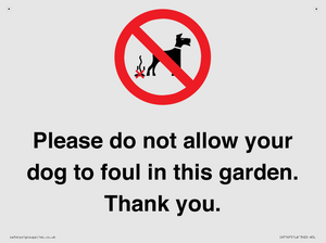 Please do not allow your dog to foul in this garden. Thank you.